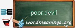 WordMeaning blackboard for poor devil